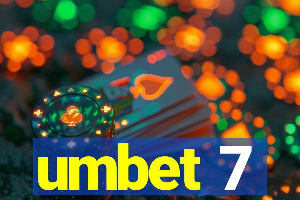 umbet 7